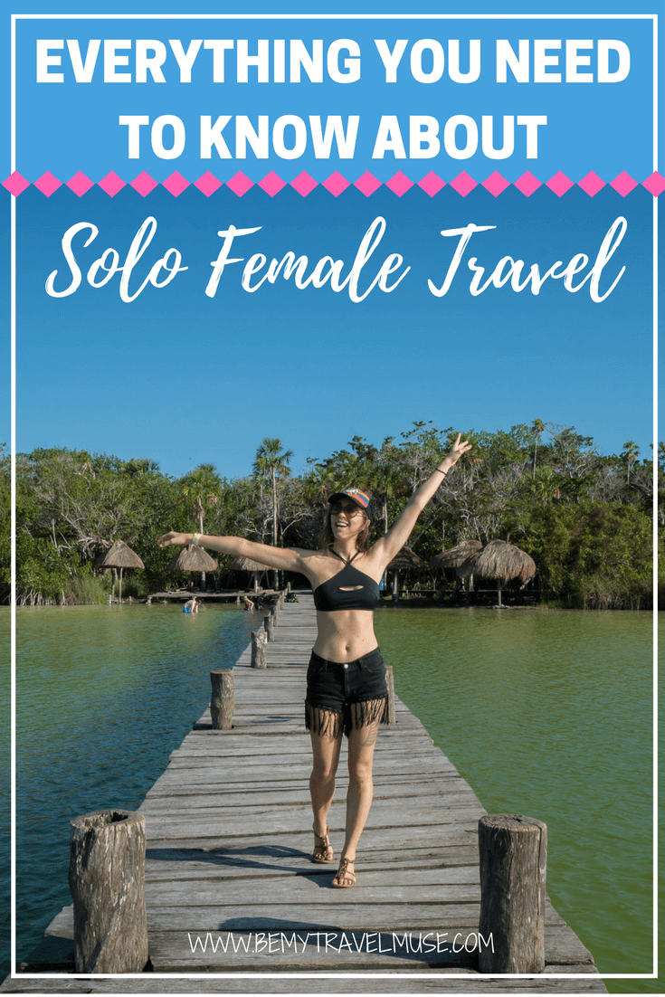 Absolutely everything you need to know about solo female travel. Advice, tips, guides from a travel blogger who has been solo traveling for over 5 years | Be My Travel Muse | #Solofemaletravel