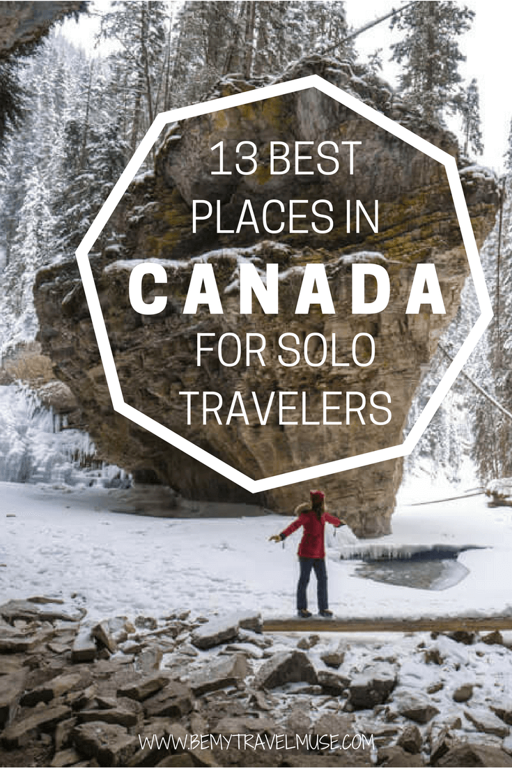 13 travel bloggers share their favorite places in Canada that is perfect for solo travelers | Banff Alberta | Icefields Parkway | Winnipeg Manitoba | Montreal Quebec | Ottawa Ontario | Vancouver Island British Columbia | Toronto | Solo female travel Canada