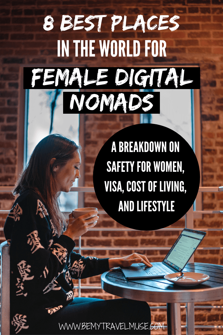 Which cities are the best for female digital nomads? Here is a breakdown on safety for women, visa, cost of living and lifestyle of 8 awesome cities that are popular among digital nomads. Whether you are a blogger, youtuber, designer or any other kind of remote worker, this list will help you decide where to base yourself in while working remotely. #DigitalNomads